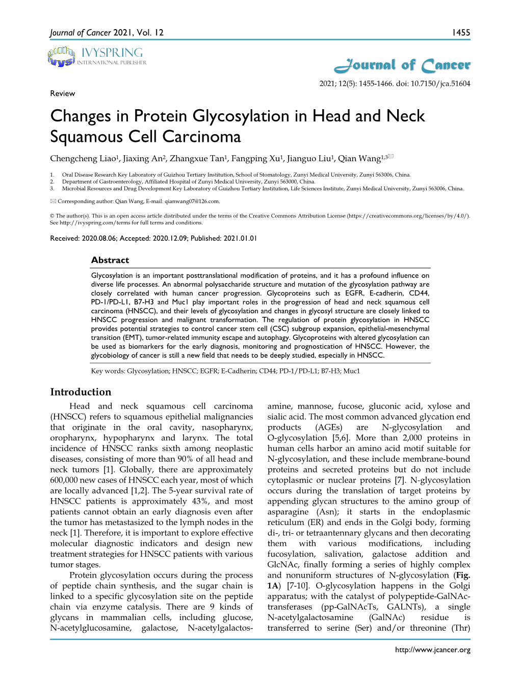Changes in Protein Glycosylation in Head and Neck Squamous Cell Carcinoma Chengcheng Liao1, Jiaxing An2, Zhangxue Tan1, Fangping Xu1, Jianguo Liu1, Qian Wang1,3