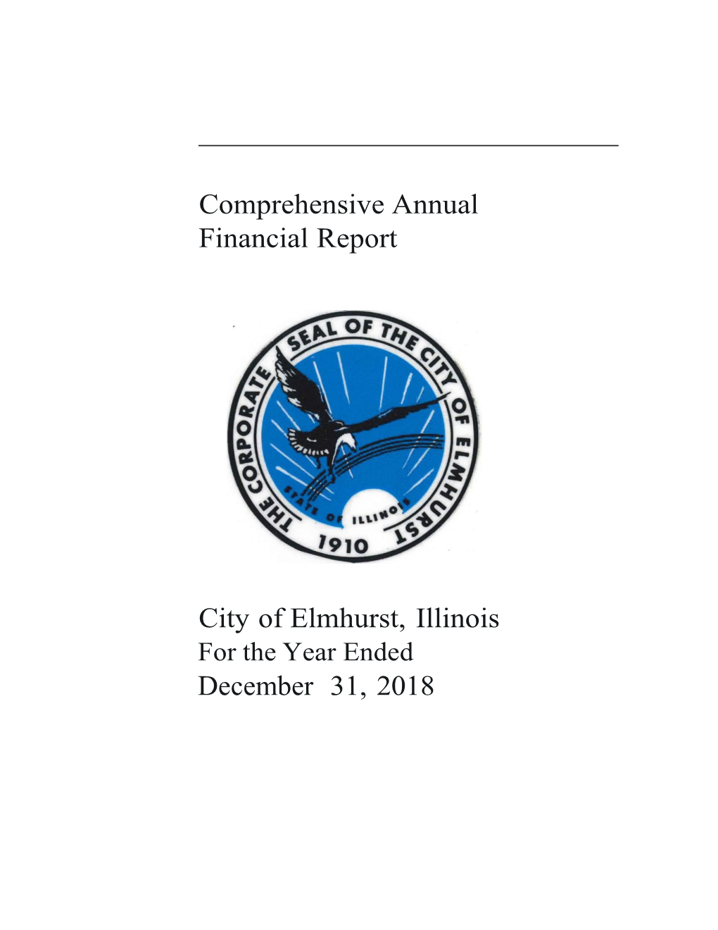 Comprehensive Annual Financial Report City of Elmhurst, Illinois