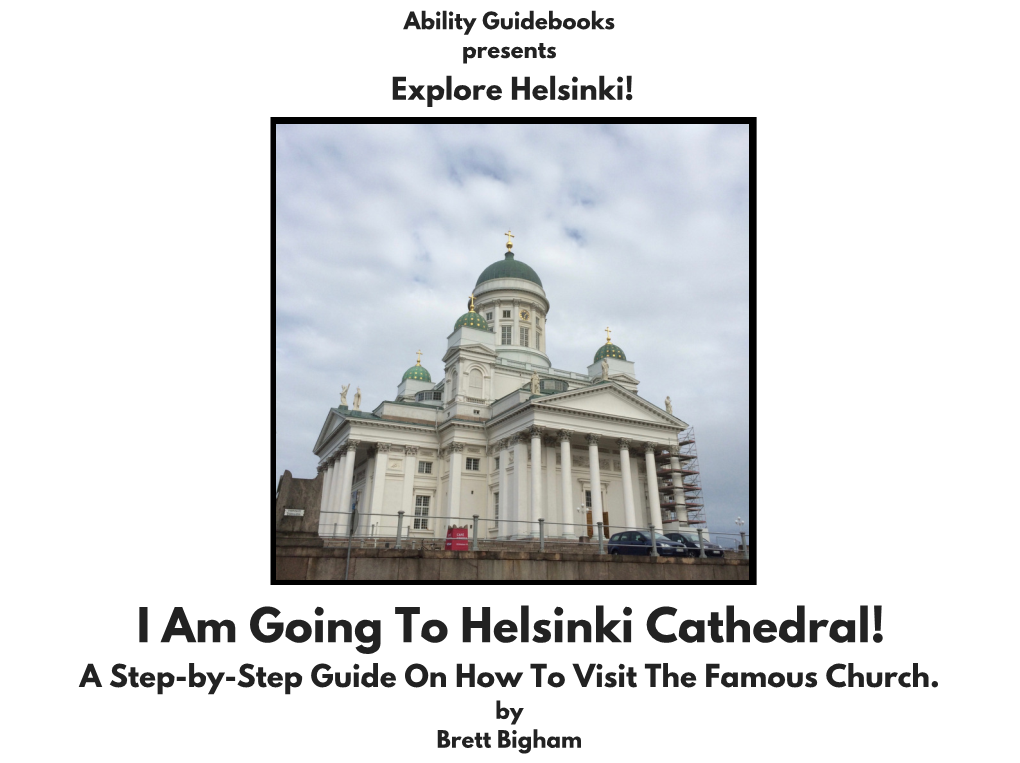 Ability Guidebook: I Am Going to Helsinki Cathedral!