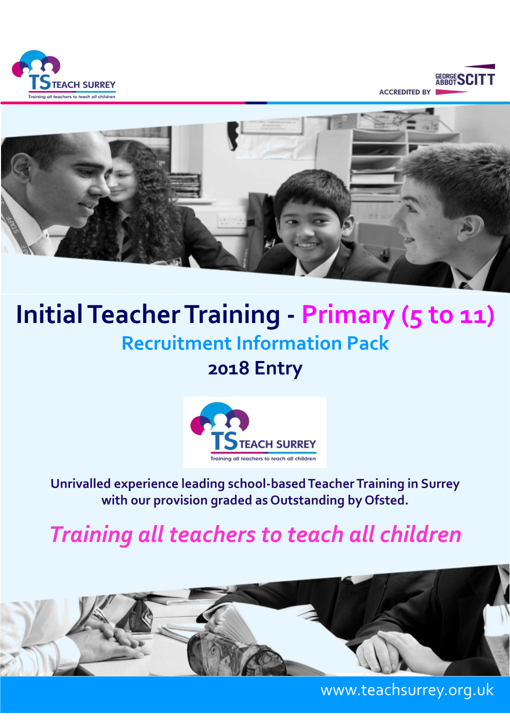 Initial Teacher Training - Primary (5 to 11) Recruitment Information Pack 2018 Entry
