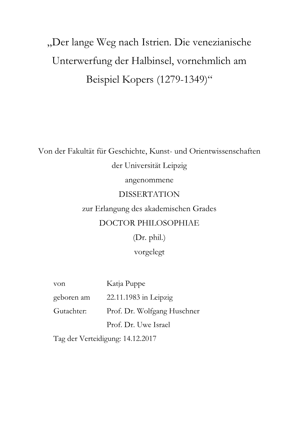 Der Lange Weg Nach Istrien. Die Venezianische Unterwerfung Der Halbinsel, Vornehmlich Am Beispiel Kopers (1279-1349)“