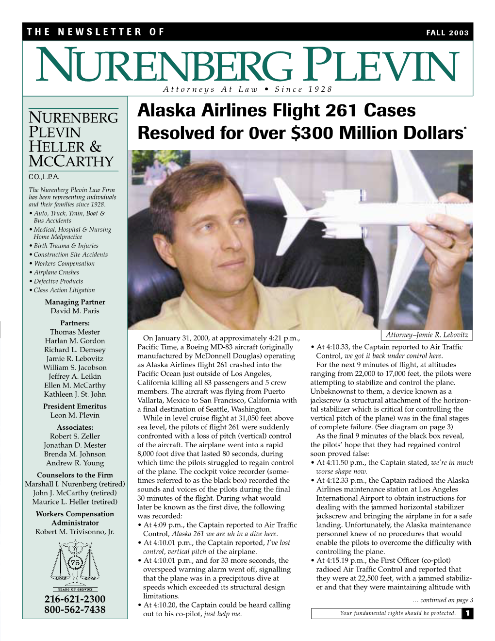 Alaska Airlines Flight 261 Cases PLEVIN Resolved for 0Ver $300 Million Dollars* HELLER & MCCARTHY CO.,L.P.A