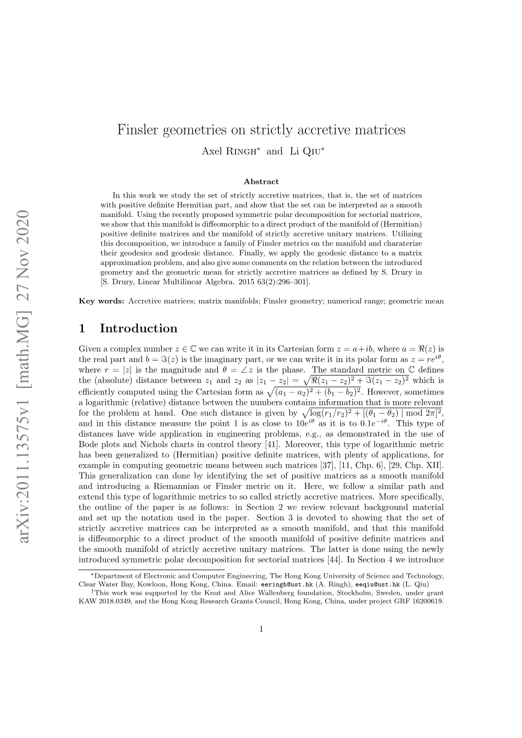 Finsler Geometries on Strictly Accretive Matrices Axel Ringh∗ and Li Qiu∗
