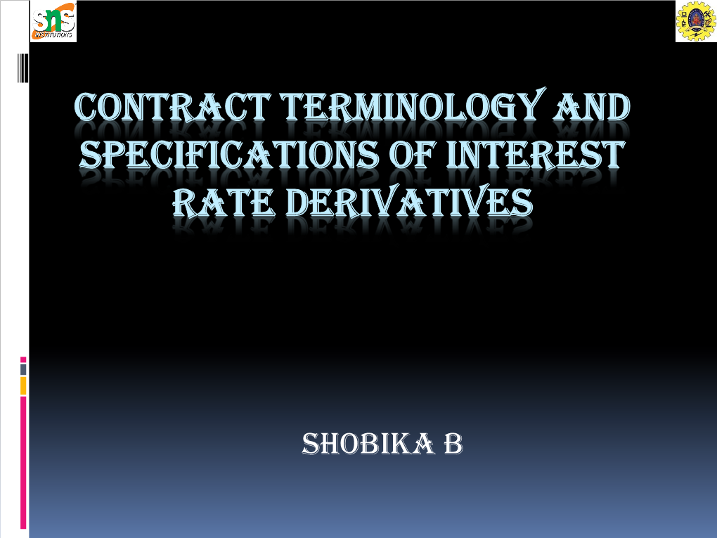 Contract Terminology and Specifications of Interest Rate Derivatives