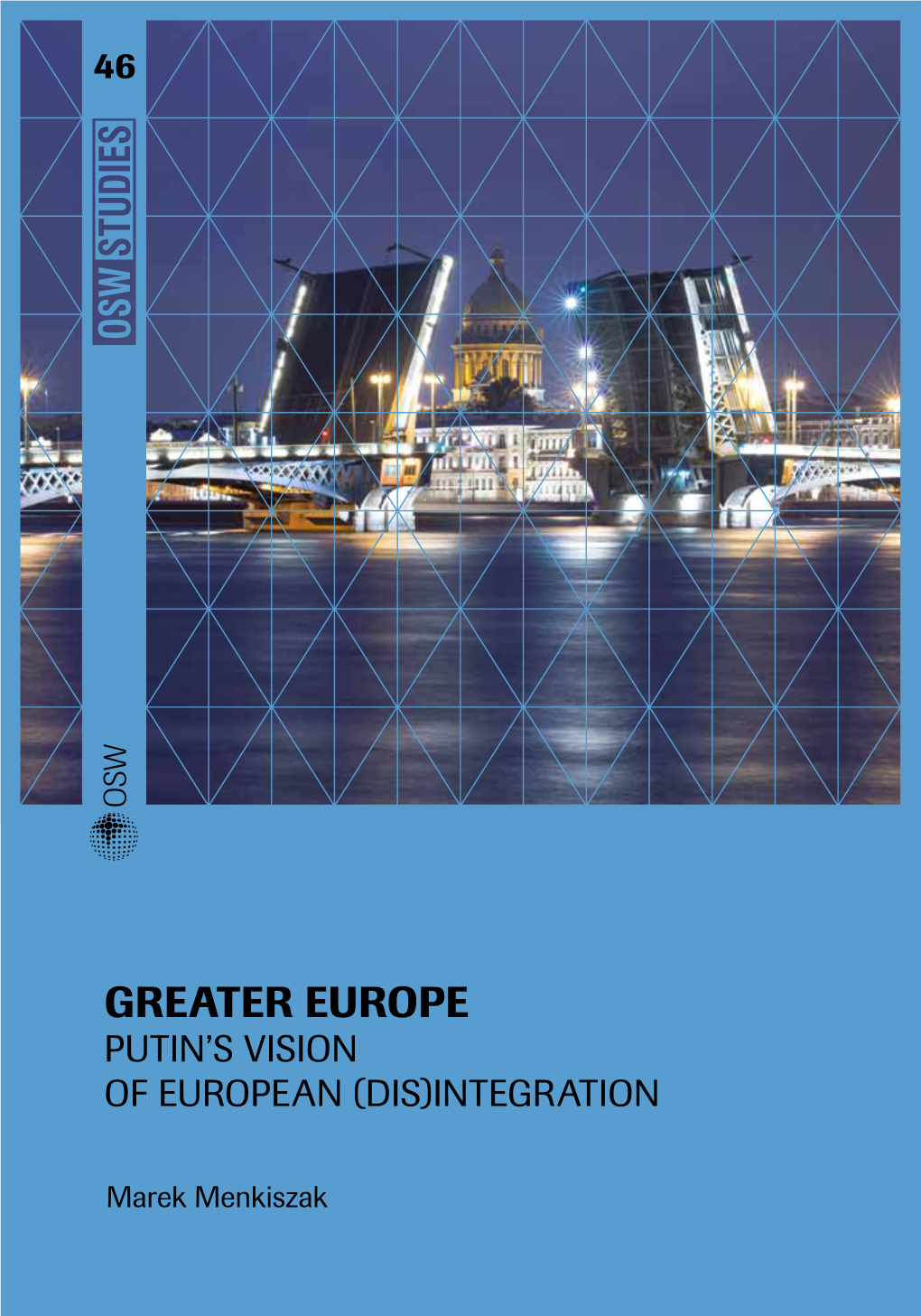 Greater Europe: Putin's Vision of European (Dis)Integration