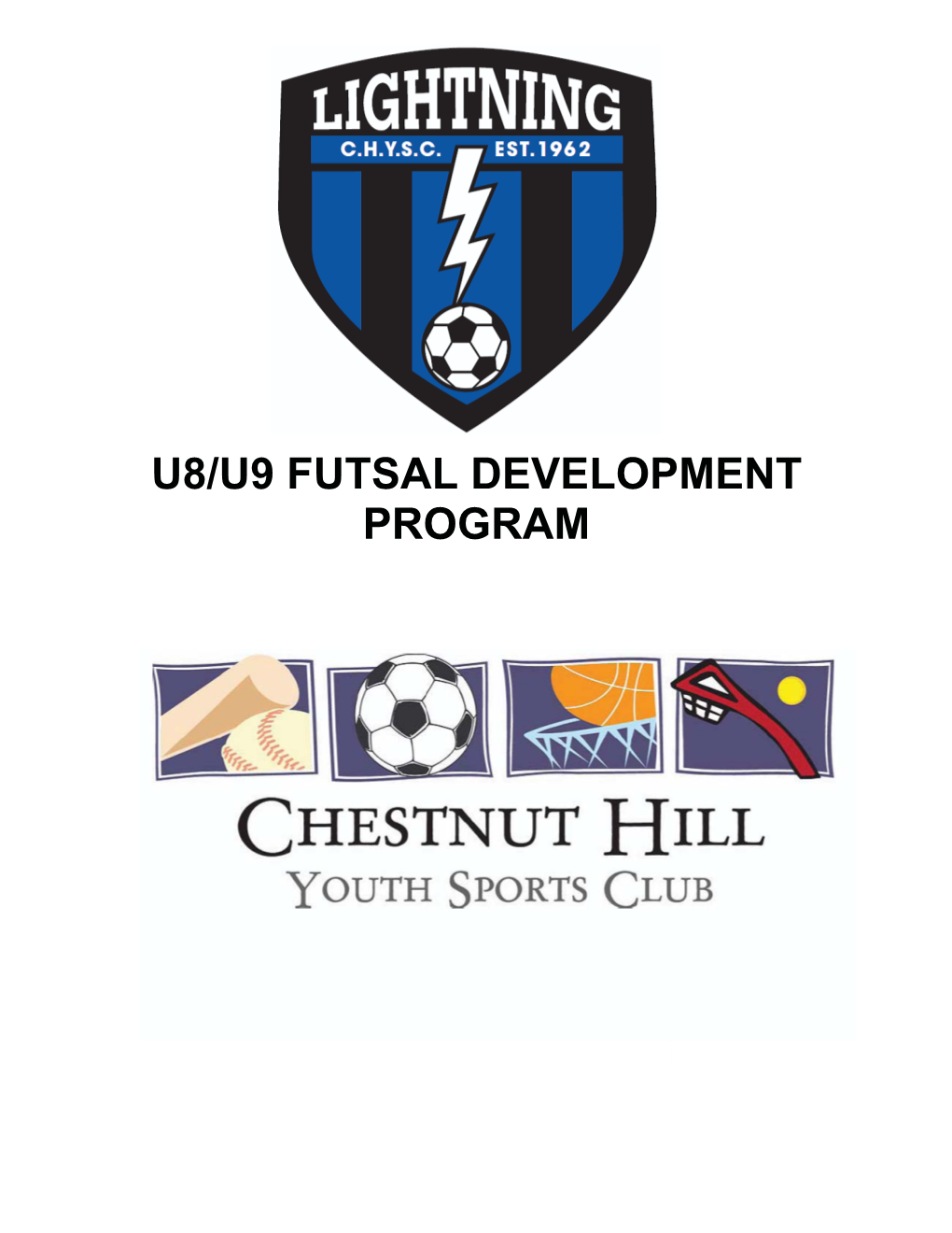 U8/U9 FUTSAL DEVELOPMENT PROGRAM Club Coaches Curriculum