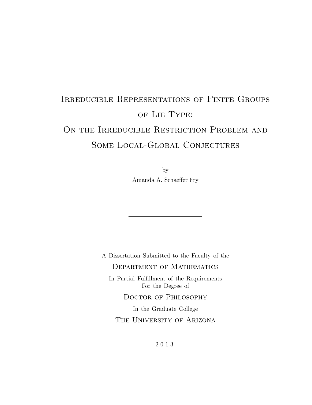 Irreducible Representations of Finite Groups of Lie Type: on the Irreducible Restriction Problem and Some Local-Global Conjectures