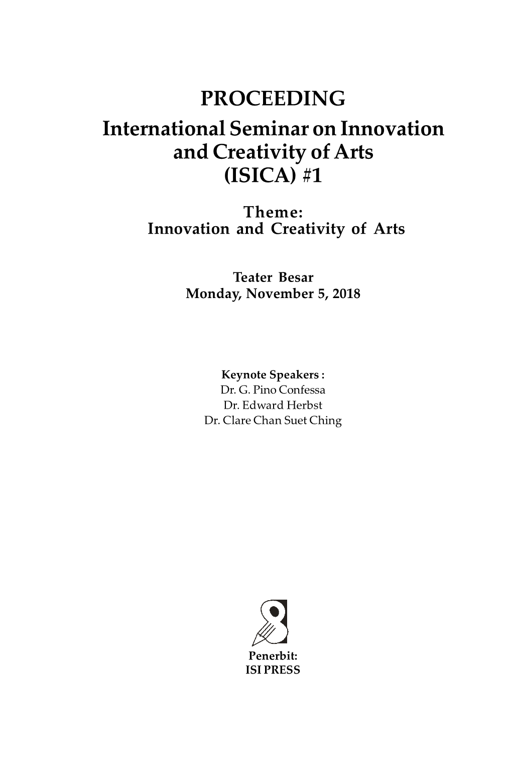 PROCEEDING International Seminar on Innovation and Creativity of Arts (ISICA) #1