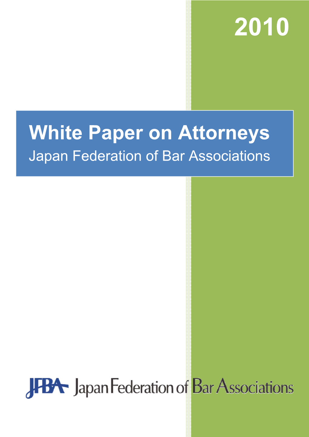 White Paper on Attorneys Japan Federation of Bar Associations