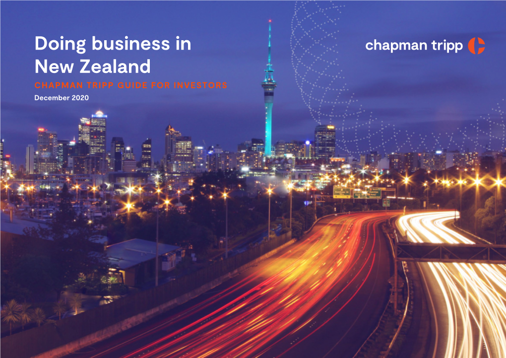 Doing Business in New Zealand CHAPMAN TRIPP GUIDE for INVESTORS December 2020 Contents