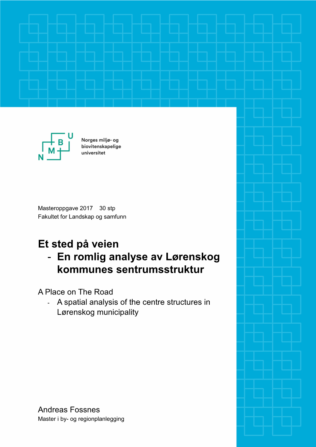 En Romlig Analyse Av Lørenskog Kommunes Sentrumsstruktur