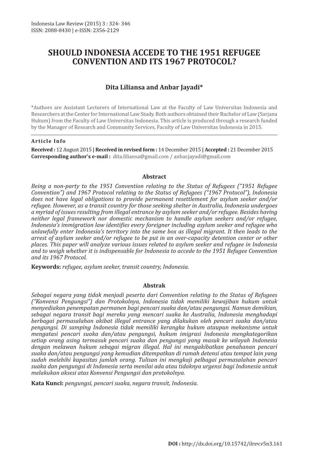 SHOULD INDONESIA ACCEDE to the 1951 REFUGEE CONVENTION and ITS 1967 PROTOCOL? Should Indonesia Accede to the 1951 Refugee Convention and Its 1967 Protocol?