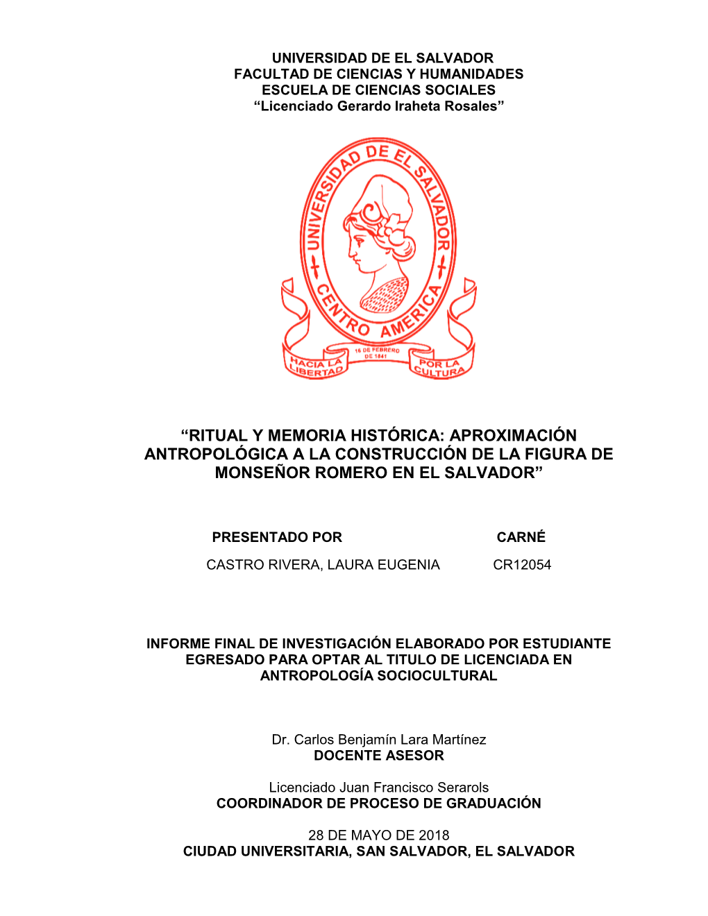 Ritual Y Memoria Histórica: Aproximación Antropológica a La Construcción De La Figura De Monseñor Romero En El Salvador”