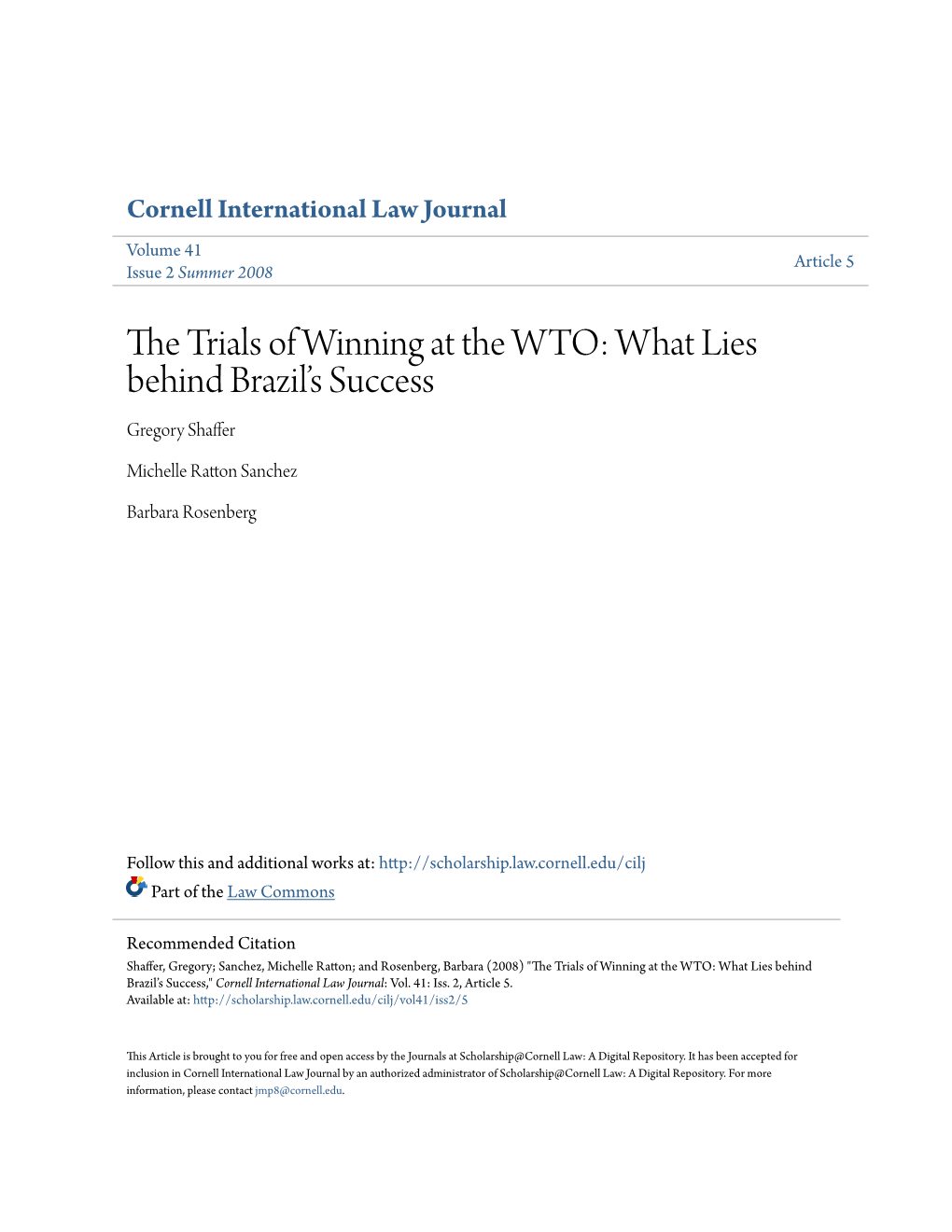 The Trials of Winning at the WTO: What Lies Behind Brazil's Success Gregory Shaffert Michelle Ratton Sanchez,Tt and Barbara Rosenbergtt