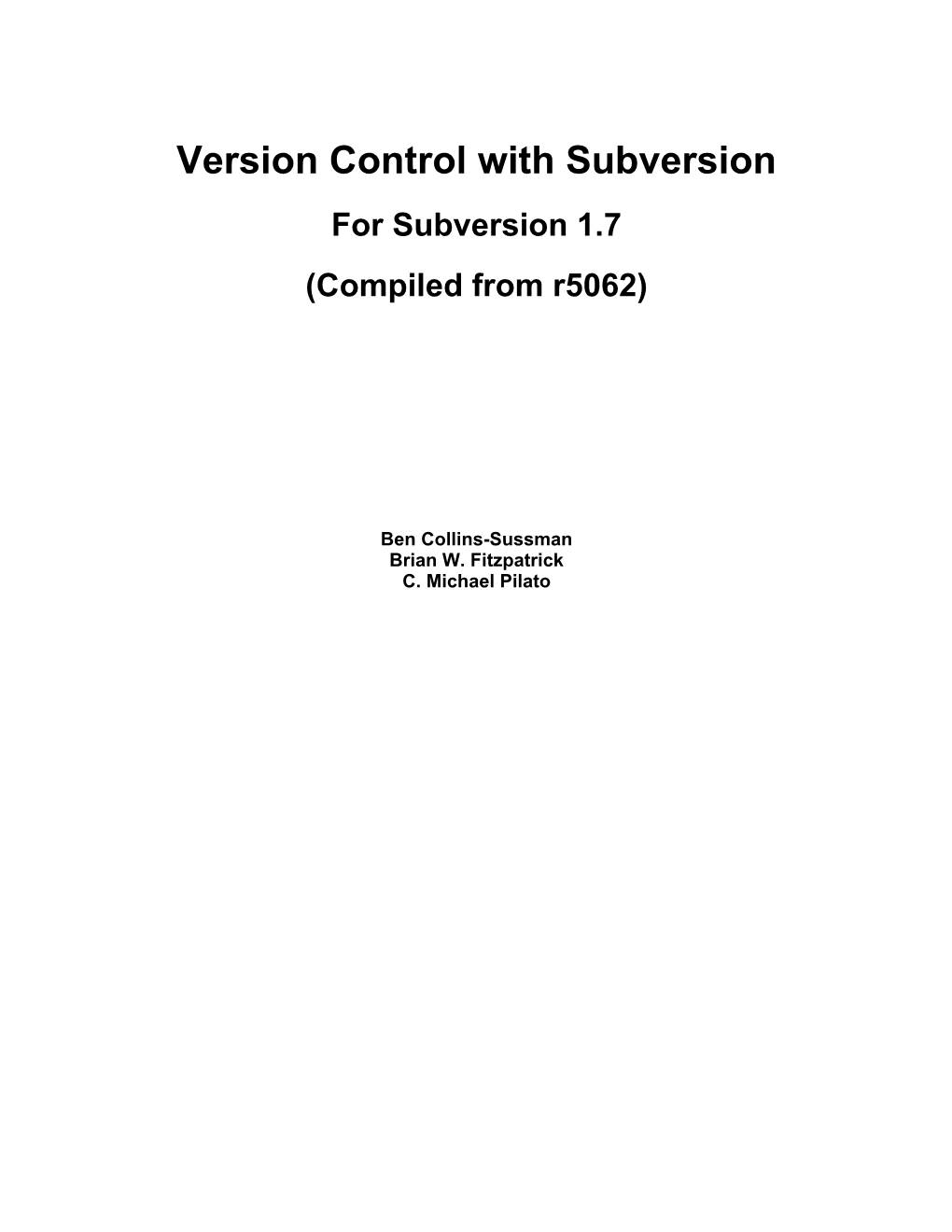 Version Control with Subversion for Subversion 1.7 (Compiled from R5062)