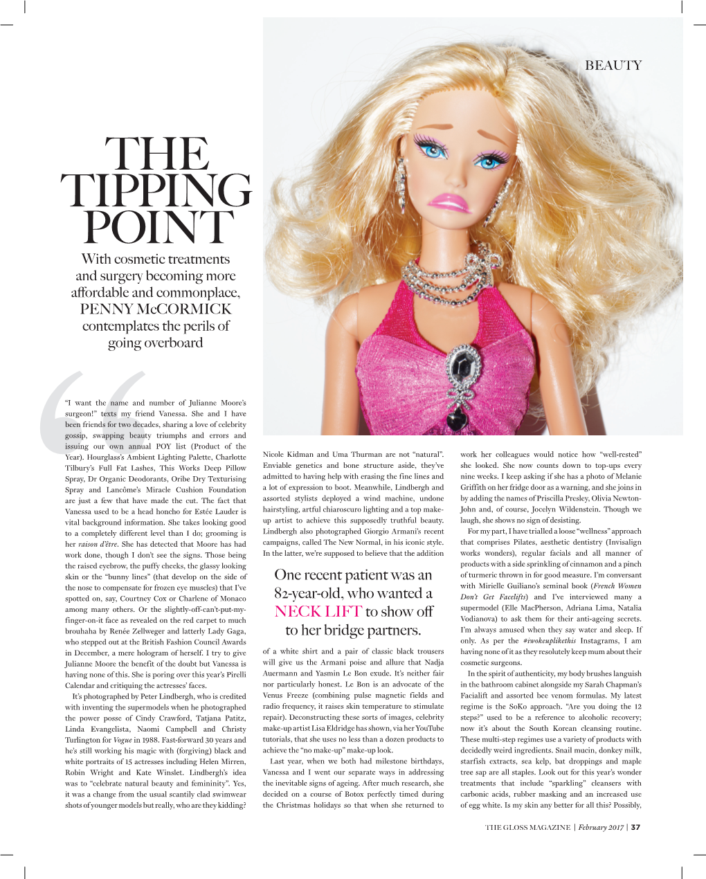 THE TIPPING POINT with Cosmetic Treatments and Surgery Becoming More Affordable and Commonplace, PENNY Mccormick Contemplates the Perils of Going Overboard
