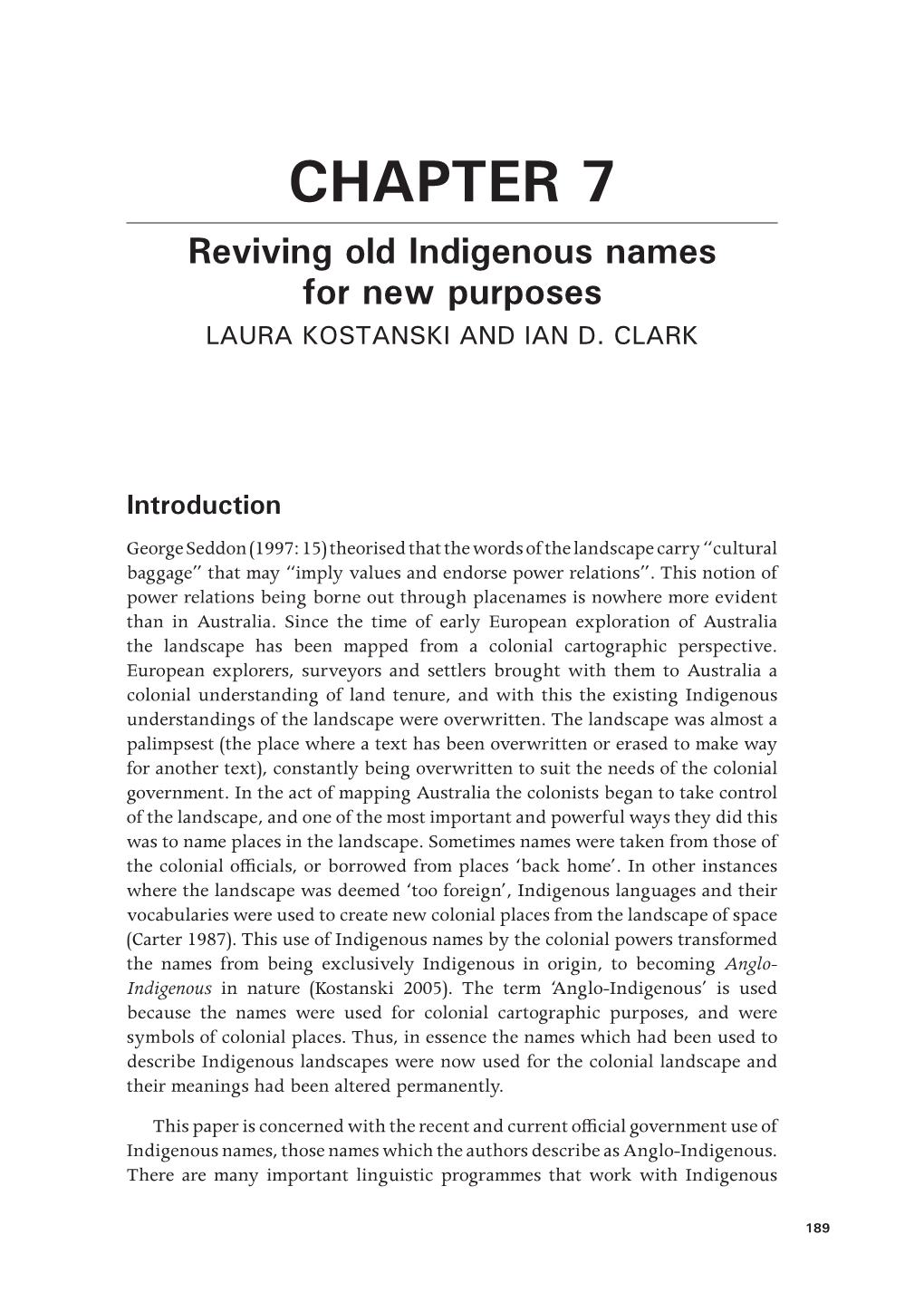 CHAPTER 7 Reviving Old Indigenous Names for New Purposes LAURA KOSTANSKI and IAN D