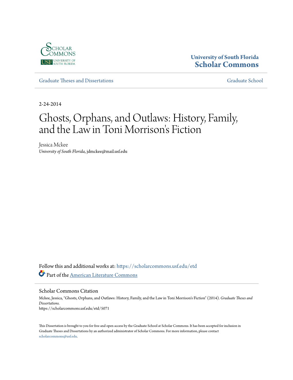 Ghosts, Orphans, and Outlaws: History, Family, and the Law in Toni Morrison's Fiction Jessica Mckee University of South Florida, Jdmckee@Mail.Usf.Edu