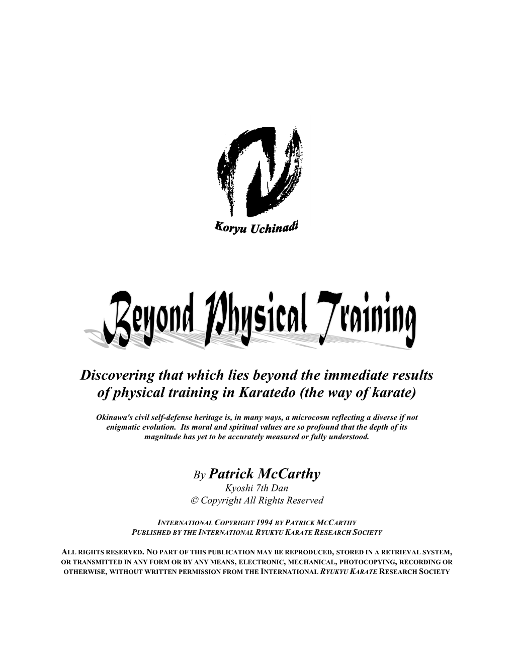 Discovering That Which Lies Beyond the Immediate Results of Physical Training in Karatedo (The Way of Karate)