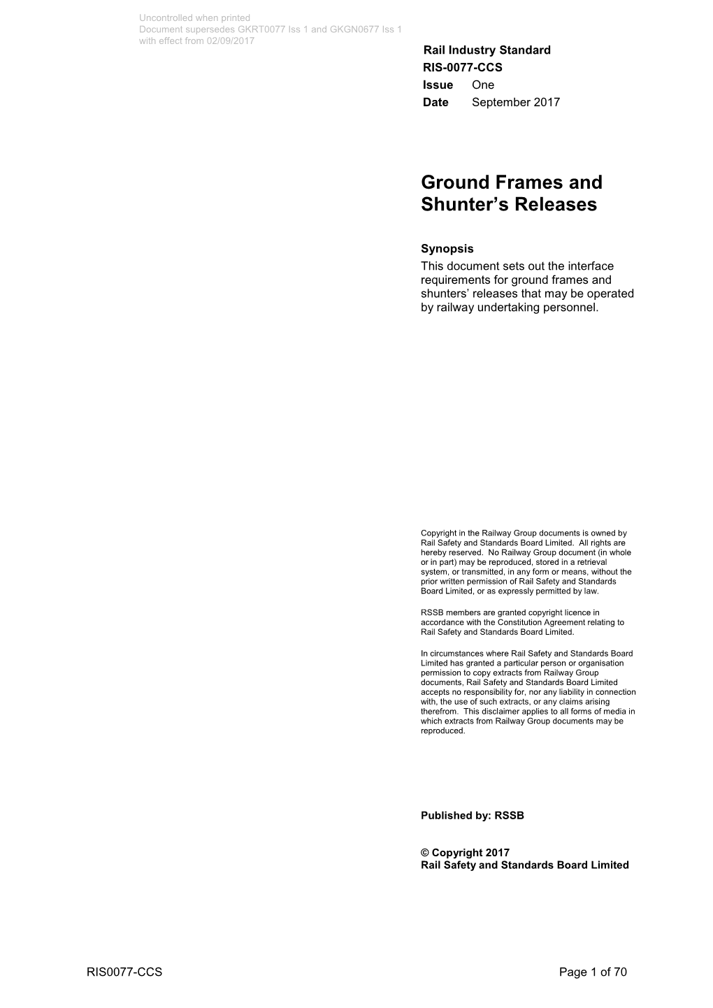 Ground Frames and Shunters' Releases 6 2.2 Release of Ground Frames 11 2.3 Control of Infrastructure 16 2.4 Shunters' Releases 23