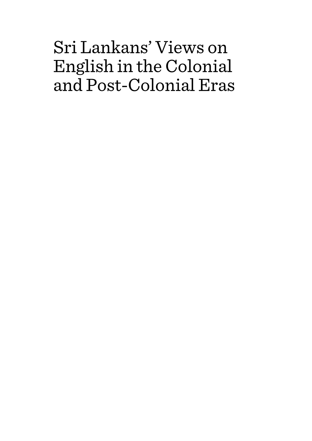 Sri Lankans' Views on English in the Colonial and Post-Colonial Eras