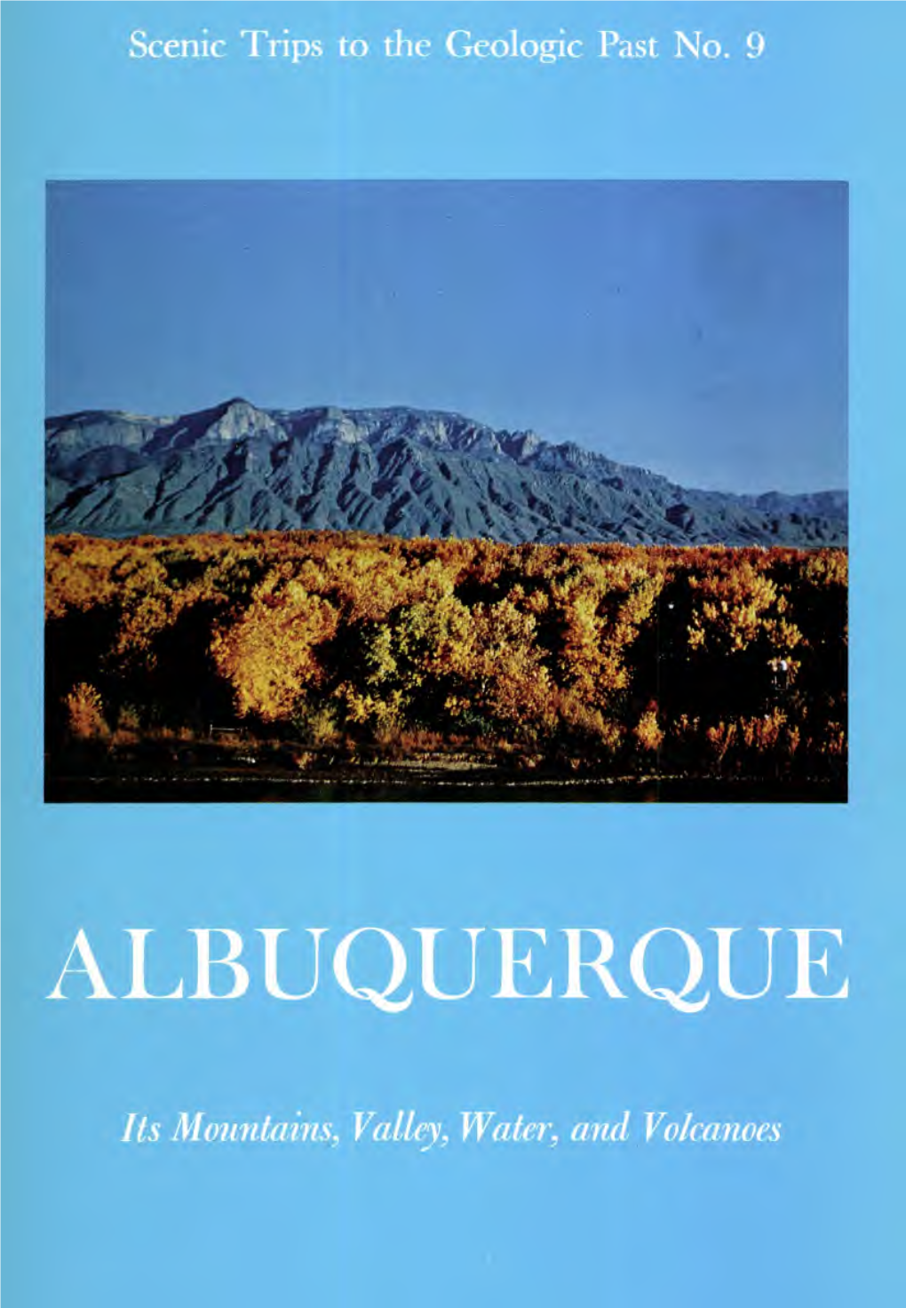 Scenic Trips to the Geologic Past No. 9: Albuquerque, It's Mountains