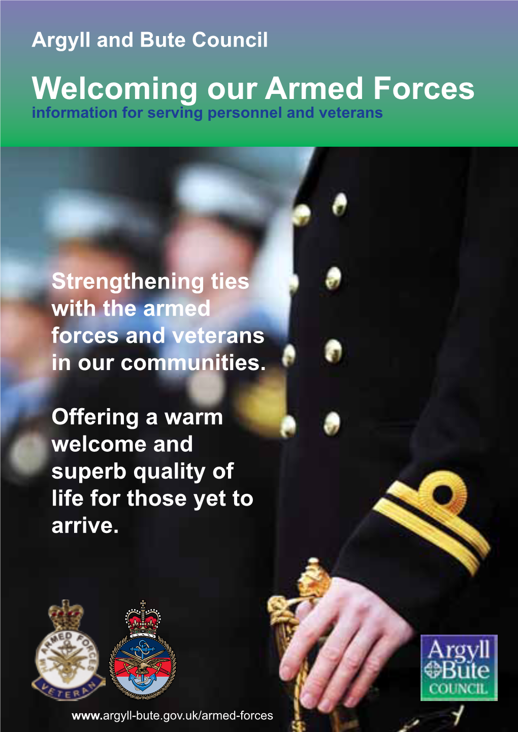 Argyll and Bute Council Welcoming Our Armed Forces Information for Serving Personnel and Veterans