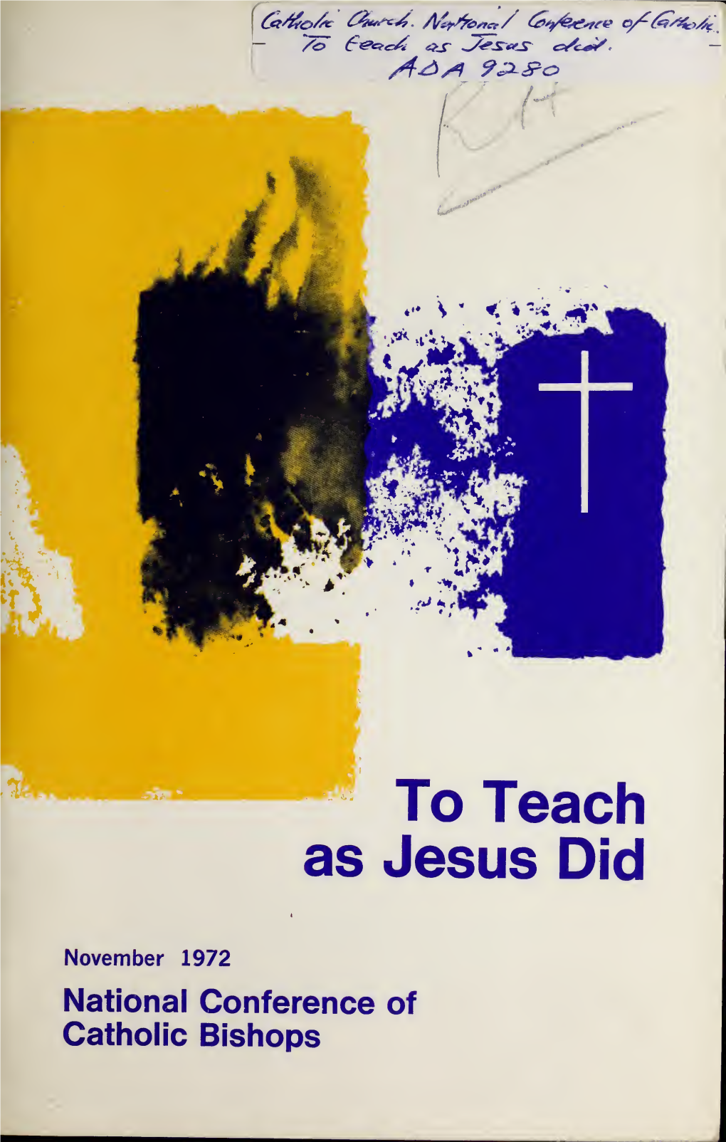 To Teach As Jesus Did : a Pastoral Message on Catholic Education