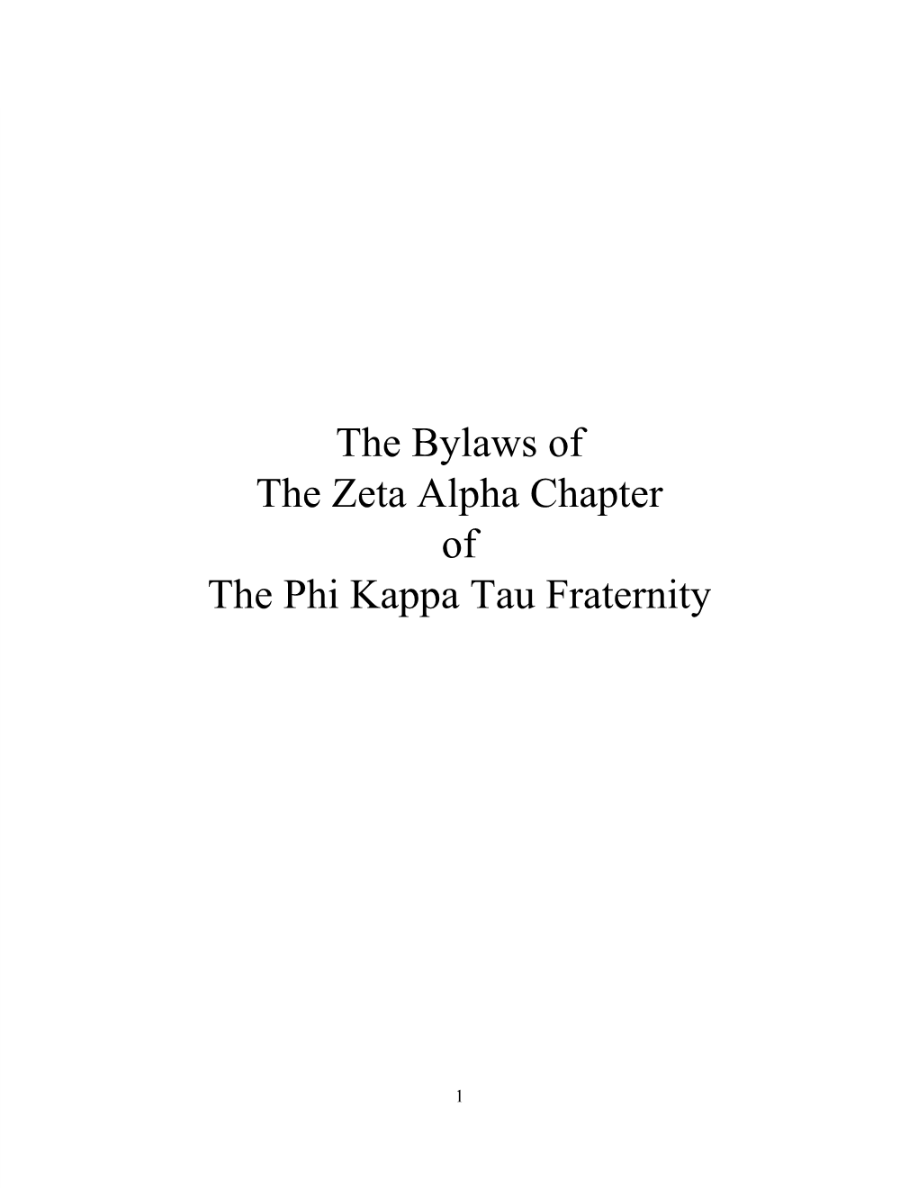 The Bylaws of the Zeta Alpha Chapter of the Phi Kappa Tau Fraternity