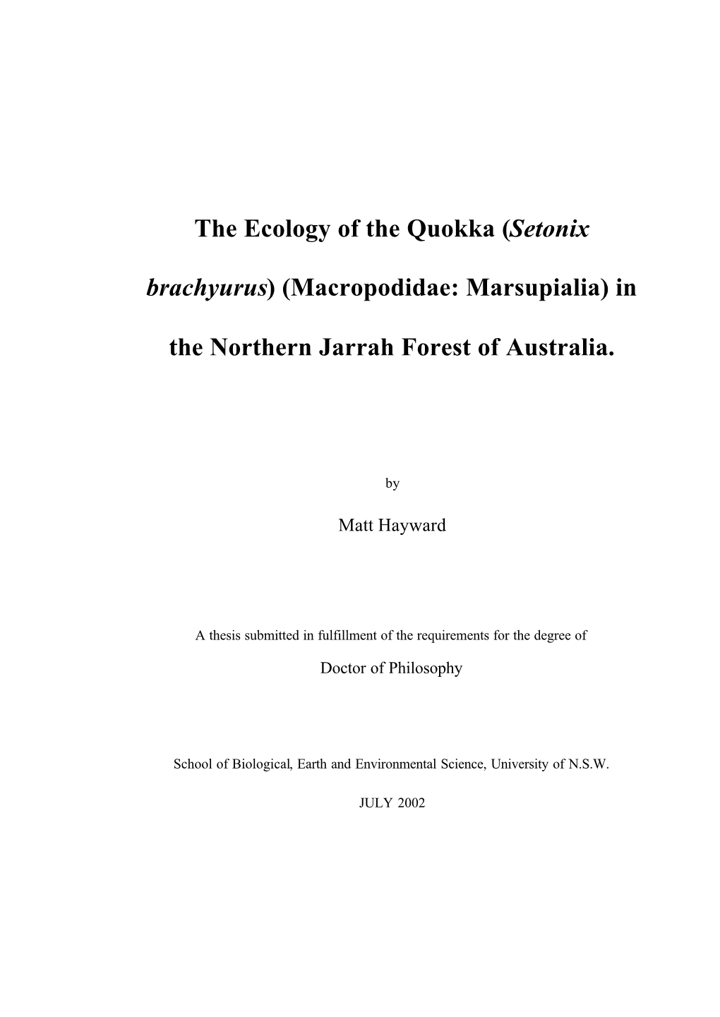 The Ecology of the Quokka (Setonix Brachyurus) (Macropodidae: Marsupialia) in the Northern Jarrah Forest of Australia