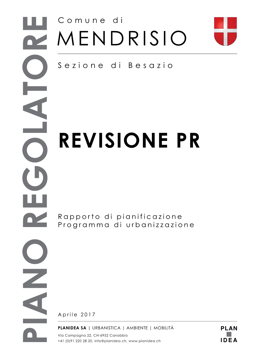 REVISIONE PR Sezione Dibesazio Comune Di |URBANISTICAAMBIENTE |MOBILITÀ Comune Di Mendrisio Sezione Di Besazio - Revisione PR I