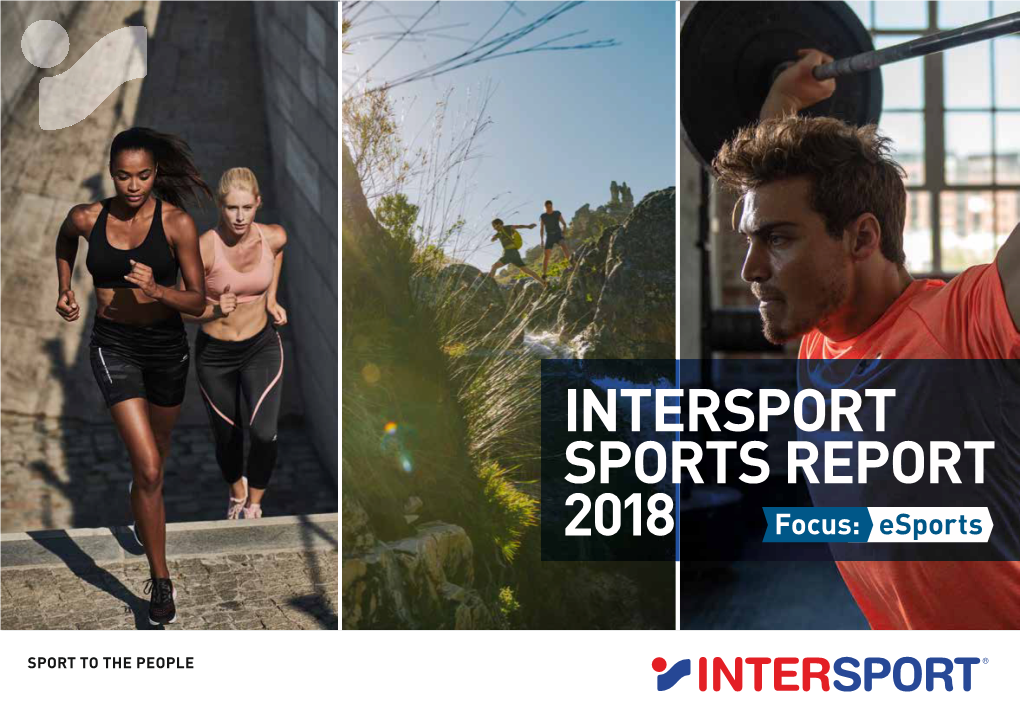 INTERSPORT SPORTS REPORT 2018 Focus: Esports