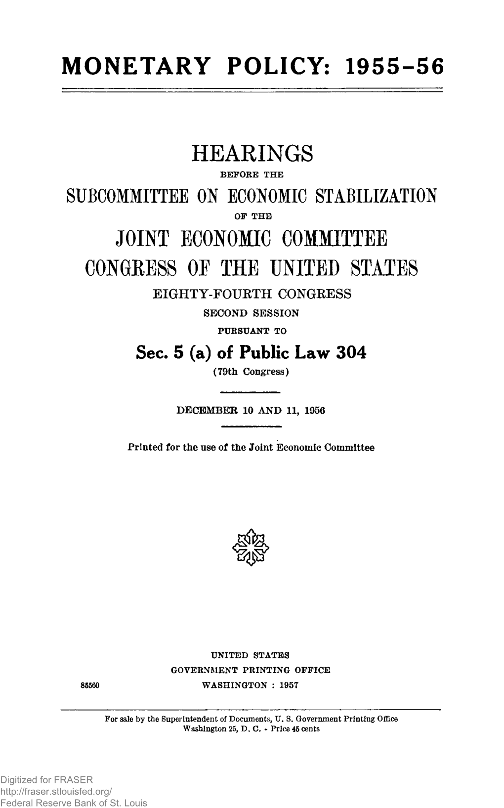 Monetary Policy:1955-56: Hearings Before the United States Joint