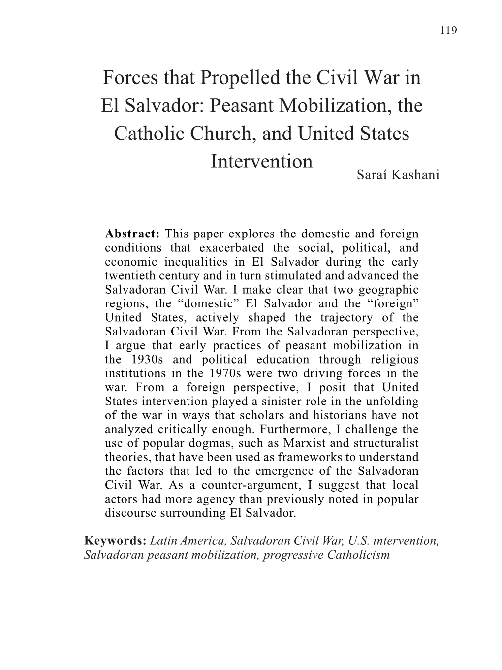 Forces That Propelled the Civil War in El Salvador: Peasant Mobilization, the Catholic Church, and United States Intervention Saraí Kashani