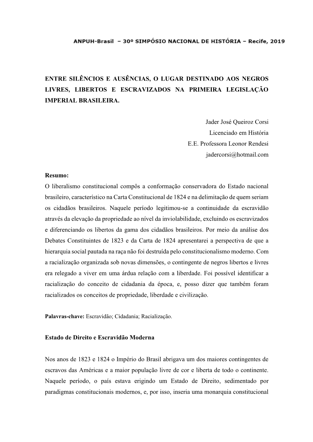 Entre Silêncios E Ausências, O Lugar Destinado Aos Negros Livres, Libertos E Escravizados Na Primeira Legislação Imperial Brasileira