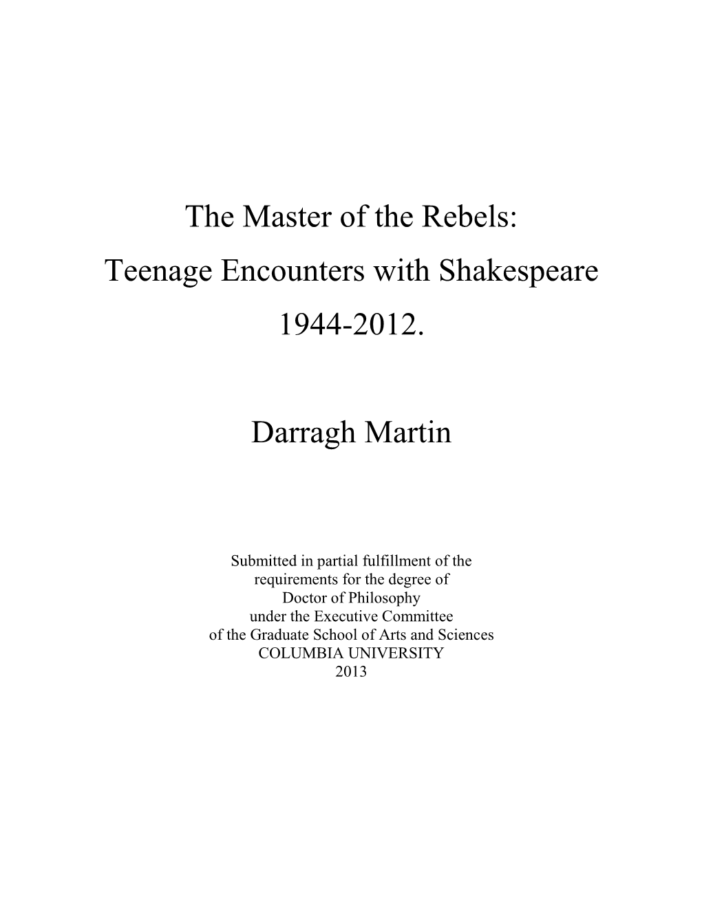 Teenage Encounters with Shakespeare 1944-2012. Darragh