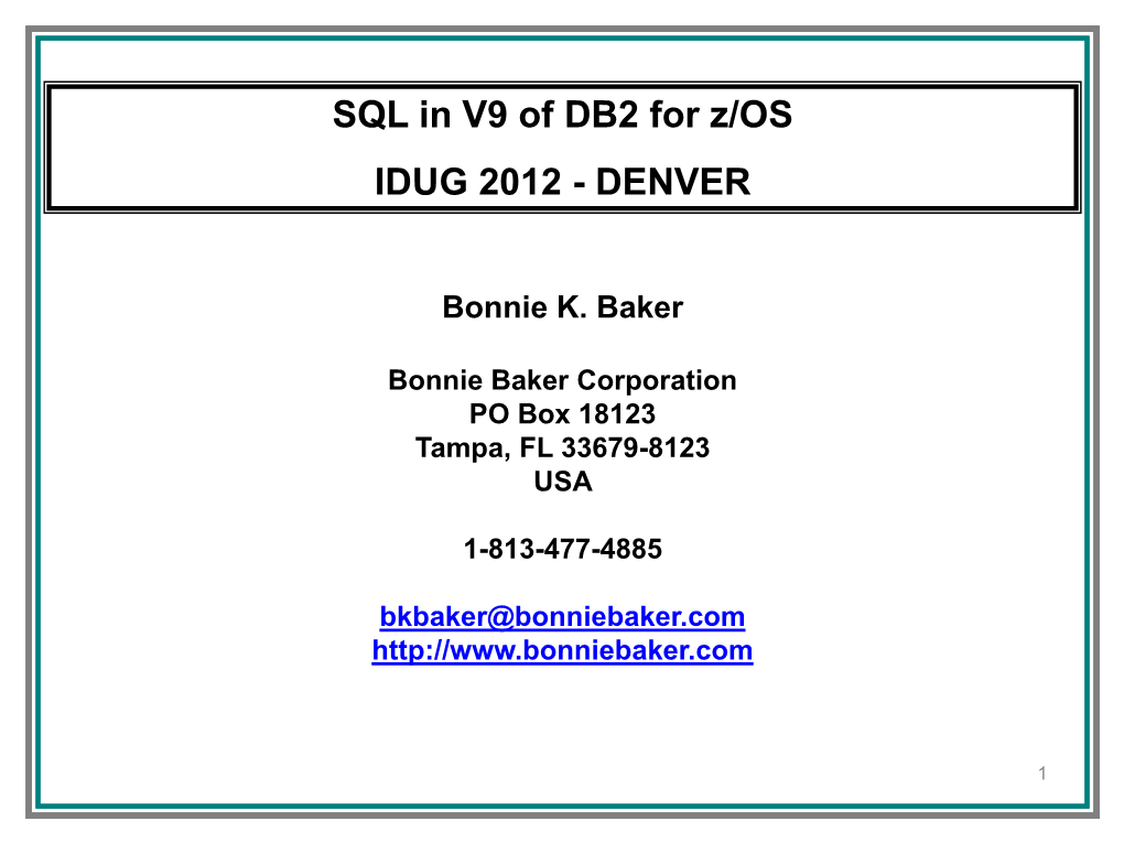 SQL in V9 of DB2 for Z/OS IDUG 2012 - DENVER