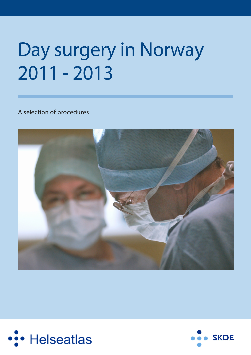 Day Surgery in Norway 2011 - 2013
