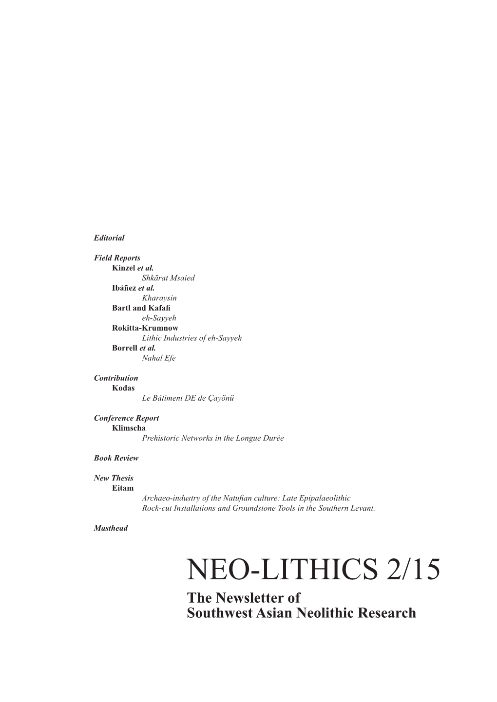 NEO-LITHICS 2/15 the Newsletter of Southwest Asian Neolithic Research Contents