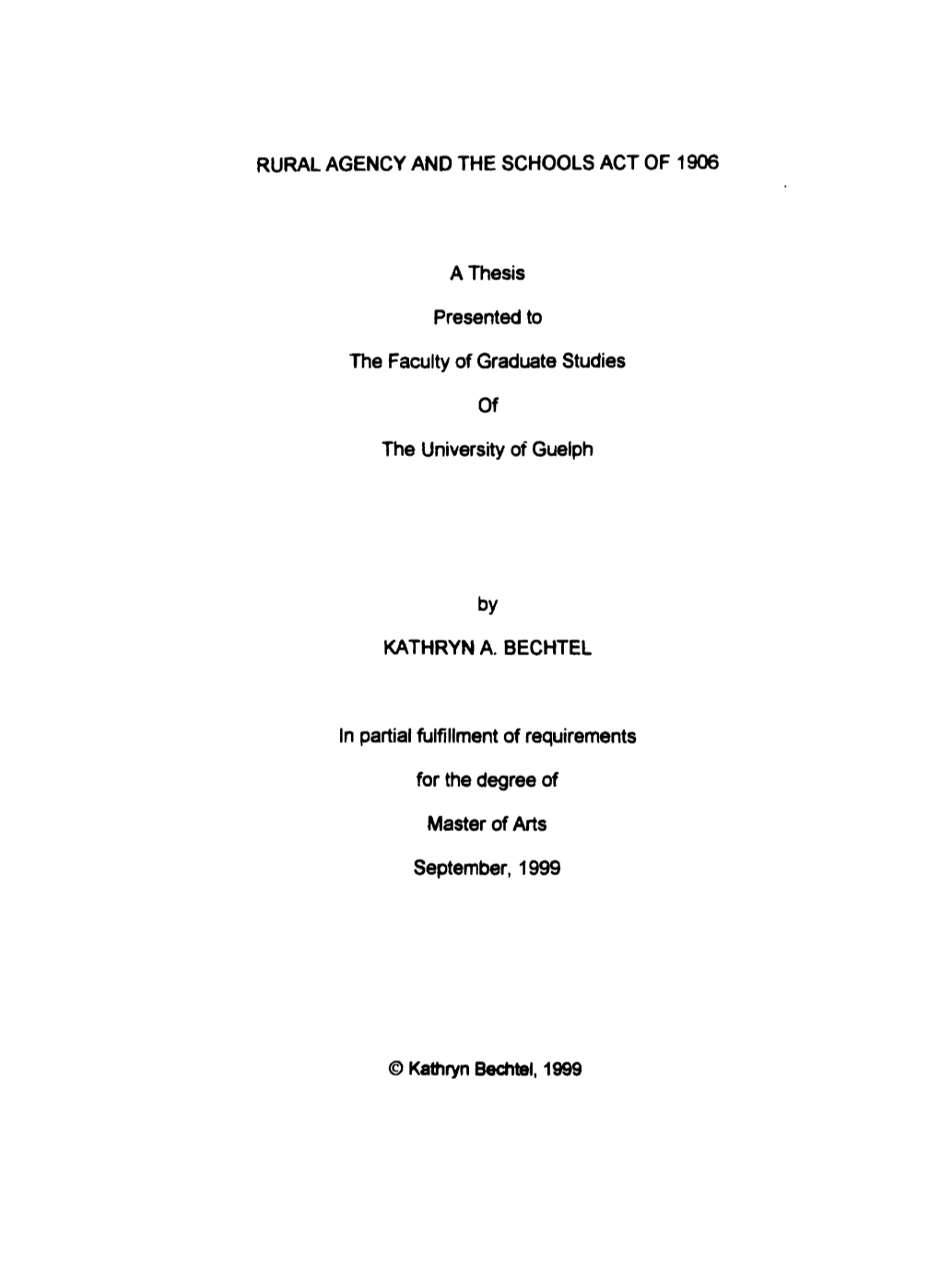 RURAL AGENCY and the SCHOOLS ACT of 1906 a Thesis