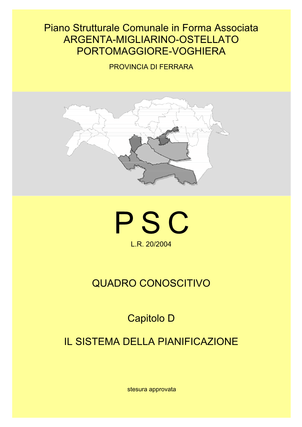 Piano Strutturale Comunale in Forma Associata ARGENTA-MIGLIARINO-OSTELLATO PORTOMAGGIORE-VOGHIERA QUADRO CONOSCITIVO Capitolo D