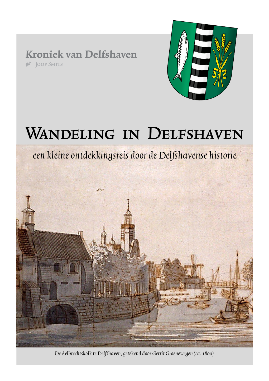 Wandeling in Delfshaven Een Kleine Ontdekkingsreis Door De Delfshavense Historie