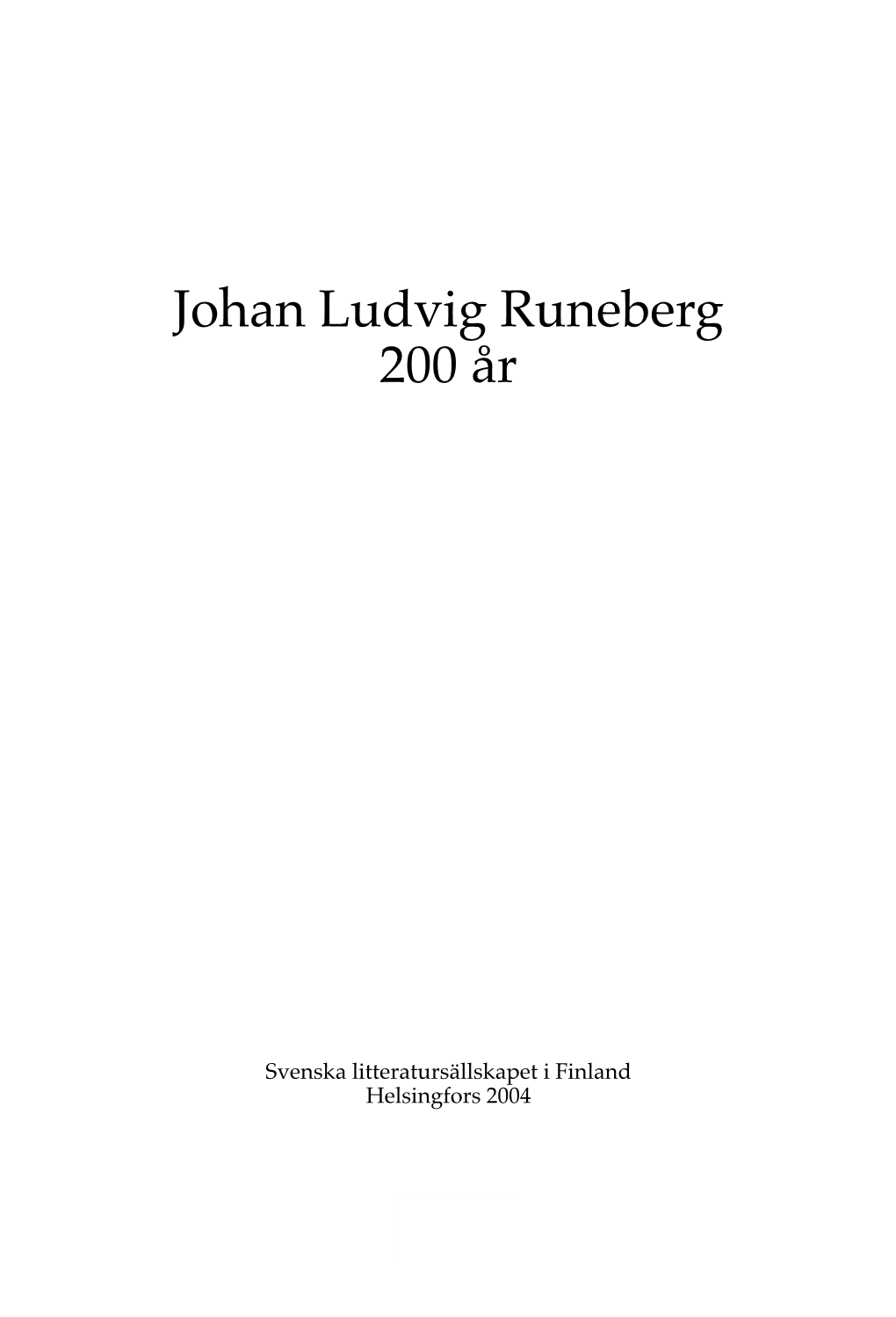 Johan Ludvig Runeberg 200 År