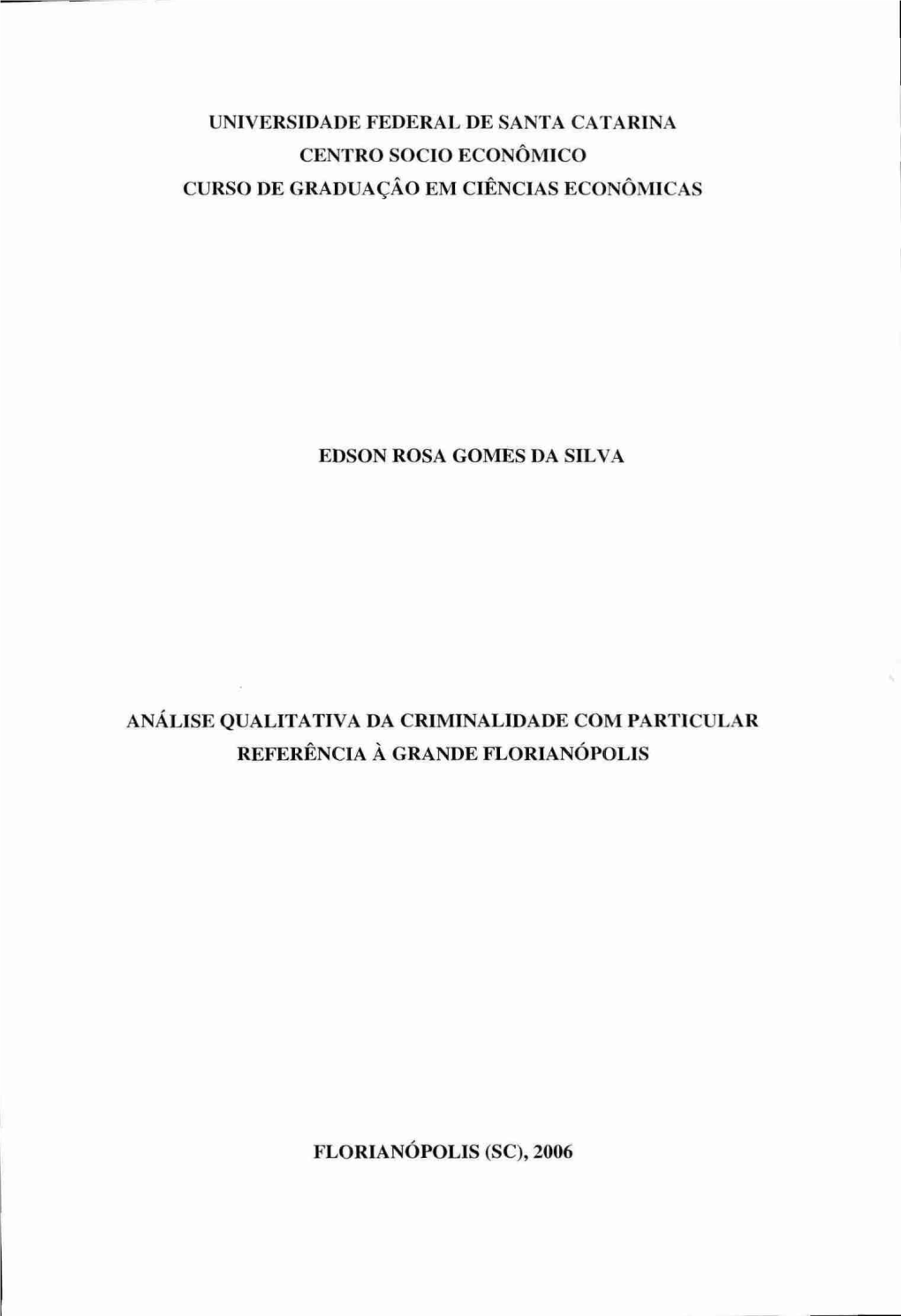 Universidade Federal De Santa Catarina Centro Socio Econômico Curso De Graduaçâo Em Ciências Econômicas
