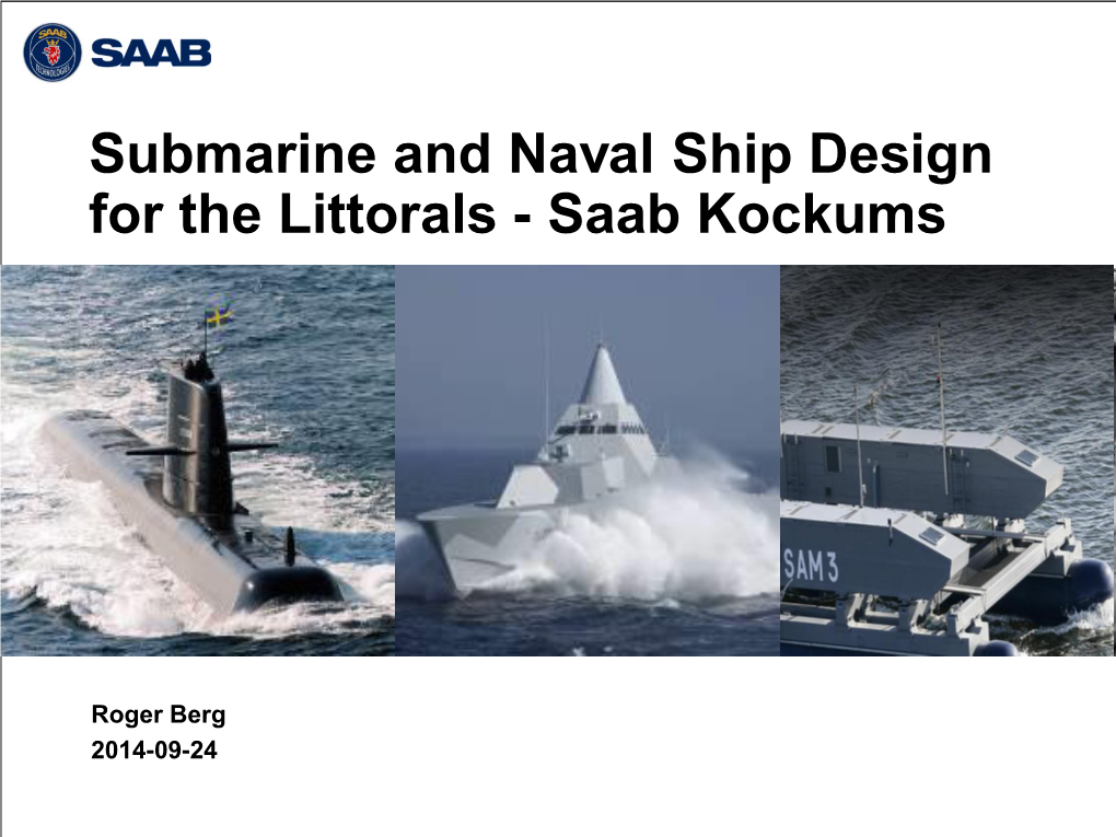 Submarine and Naval Ship Design for the Littorals - Saab Kockums