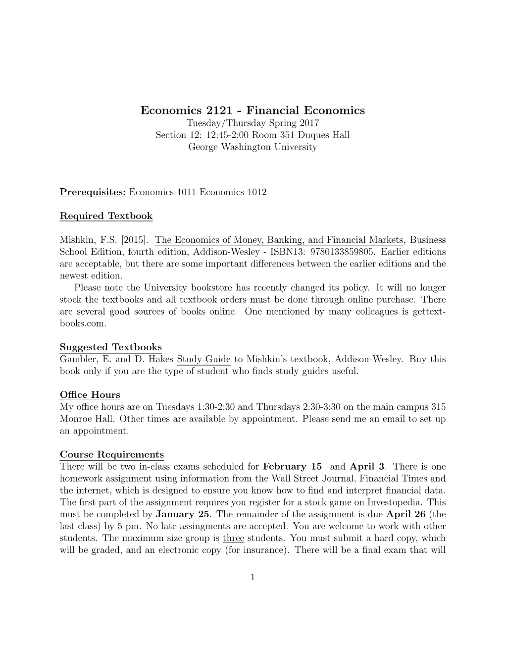 Economics 2121 - Financial Economics Tuesday/Thursday Spring 2017 Section 12: 12:45-2:00 Room 351 Duques Hall George Washington University