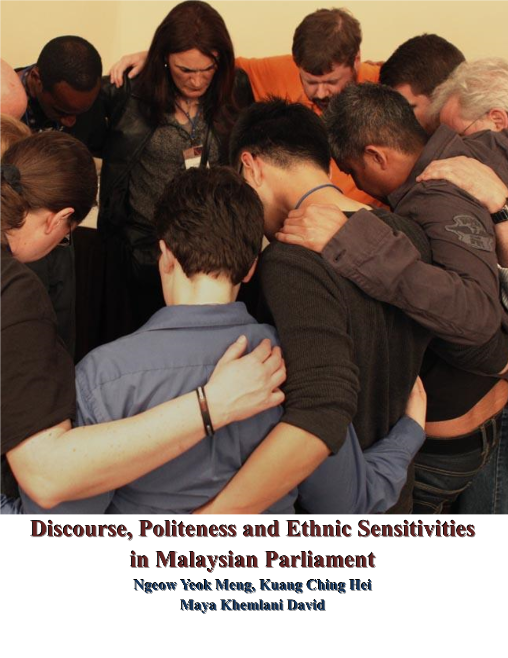 Discourse, Politeness and Ethnic Sensitivities in Malaysian Parliament Ngeow Yeok Meng; Kuang Ching Hei; Maya Khemlani David