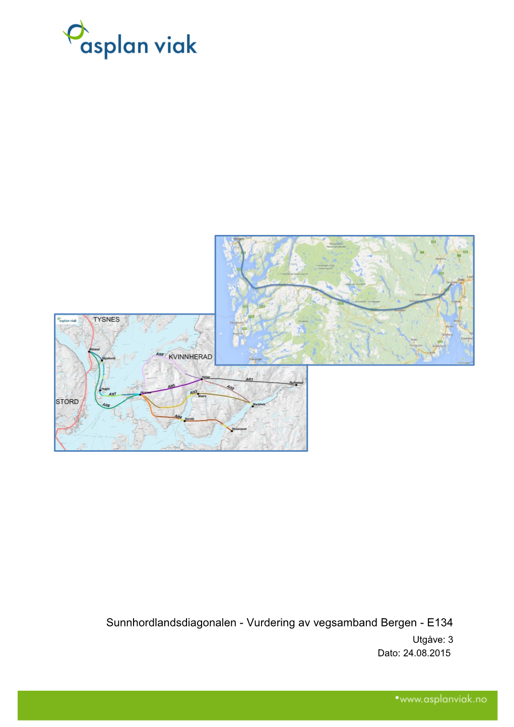 Vurdering Av Vegsamband Bergen - E134 Utgåve: 3 Dato: 24.08.2015