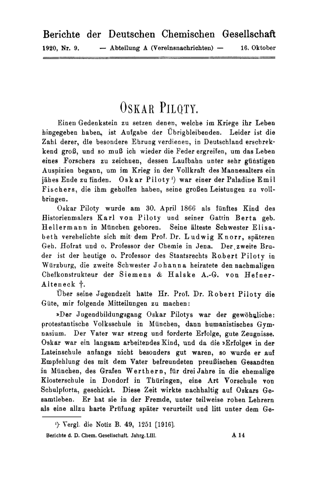 Oskar Piloty') War Einer Der Paladine Emil Fischers, Die Ihm Geholfen Habeu, Seine Groaen Leistungen Zu Voll- Brin Gen