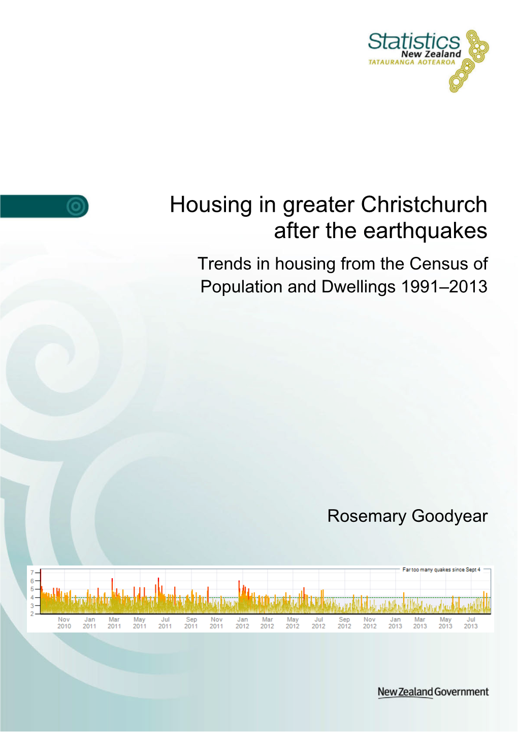 Housing in Greater Christchurch After the Earthquakes Trends in Housing from the Census of Population and Dwellings 1991–2013